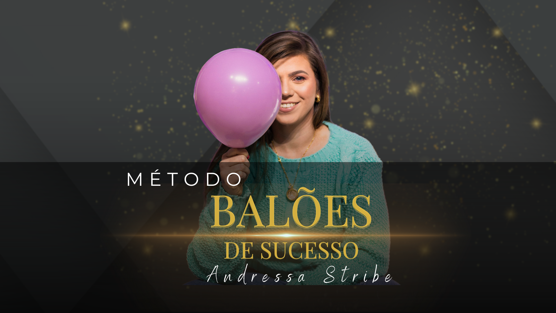 MÉTODO BALÕES DE SUCESSO